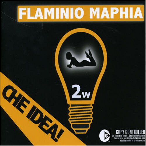flaminio maphia - Che Idea - Zortam Music