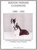 Boston Terrier Champions, 1988-1994