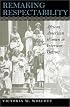 Remaking Respectability: African American Women in Interwar Detroit