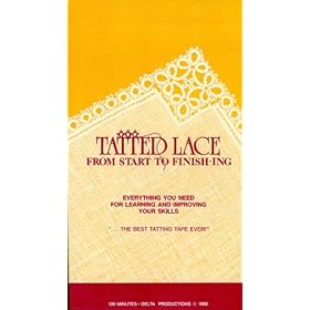 Tatted Lace From Start To Finishing [VHS]