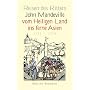 Reisen des Ritters John Mandeville. Vom Heiligen Land ins ferne Asien: 1322 -  1356