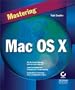 Mastering Mac OS X