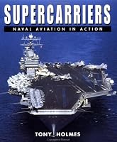 Supercarriers: Naval Aviation in Action (Old General (Aviation))