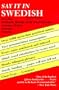 Say It in Swedish (Revised) (Dover Language Guides Say It Series)