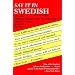 Say It in Swedish (Revised) (Dover Language Guides Say It Series)