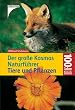 Der gro�e Kosmos Naturf�hrer Tiere und Pflanzen
