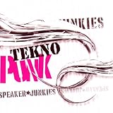 Revue Speaker Junkies  / Tekno Punk