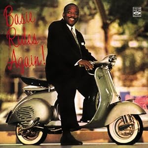 Count Basie and His Orchestra. Basie Rides Again + The Count and Basie Jazz by Paul Campbell;Joe Newman;Wendell Culley;Reunald Jones;Henry Coker;Benny Powell;Jimmy Wilkins;Marshall Royal;Ernie Wilkins;Eddie Lockjaw Davis;Paul Quinichette;Charlie Fowlkes;Count Basie;Oscar Peterson;Freddie Green (Audio CD - 2010)