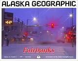 Fairbanks (Alaska Geographic)