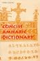 Concise Amharic Dictionary