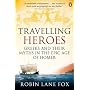 Travelling Heroes: Greeks and Their Myths in the Epic Age of Homer