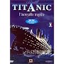 Titanic : L'Incroyable trag�die - DVD double 