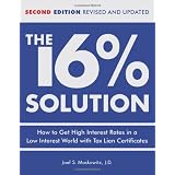 The 16% Solution: How to Get High Interest Rates in a Low-Interest World with Tax Lien Certificates, Revised Edition (Hardcover)
