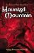 Haunted Mountain: The Tales of True Adventure, Book Two by Peter Thomas Crowell ISBN 0974029084