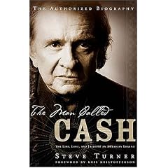 The Man Called CASH: The Life, Love and Faith of an American Legend