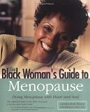 Black Woman's Guide to Menopause: Doing Menopause with Heart and Soul