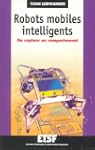 Robots mobiles intelligents : Du capt...