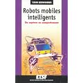 Robots mobiles intelligents : Du capteur au comportement