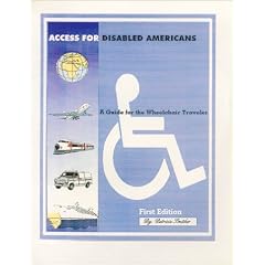 Access for Disabled Americans - A Guide for The Wheelchair Traveler (Disabled Travel Series)