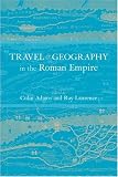 Travel and Geography in the Roman Empire
