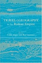 Travel and Geography in the Roman Empire