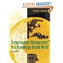 Compensation Management in a Knowledge-Based World (10th Edition)