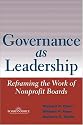 Governance as Leadership: Reframing the Work of Nonprofit Boards