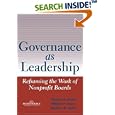 Governance as Leadership: Reframing the Work of Nonprofit Boards