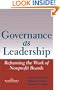 Governance as Leadership: Reframing the Work of Nonprofit Boards