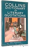 Collins dictionary of literary quotations