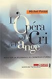 L\'opéra, ou, Le cri de l\'ange