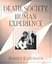 Death, Society, and Human Experience