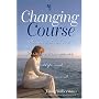 Changing Course: Women's Inspiring Stories of Menopause, Midlife, and Moving Forward