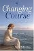 Book Changing Course: Women's Inspiring Stories of Menopause, Midlife, and Moving Forward