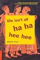 Life Isn't All Ha Ha Hee Hee