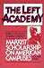 Book The Left Academy: Marxist Scholarship on American Campuses; Volume Three