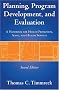 Planning, Program Development and Evaluation: A Handbook for Health Promotion, Aging, and Health Services