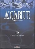 Aquablue, tome 3 : Le M�gophias (Edition anniversaire)