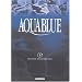 Aquablue, tome 3 : Le M�gophias (Edition anniversaire)