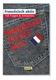 POCKET-QUIZ: FRANZOESISCH aktiv: Franzoesisch aktiv. 150 Fragen und Antworten