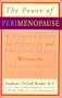 The Power of Perimenopause: A Woman's Guide to Physical and Emotional Health During the Transitional Decade
