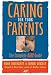 Caring for your Parents : The Complete AARP Guide (AARP)