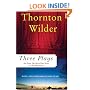 Three Plays: Our Town, The Skin of Our Teeth, and The Matchmaker (Perennial Classics)