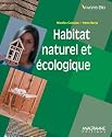 Habitat naturel et &eacute;cologique : une maison pour la vie
