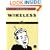 The Book of Wireless: A Painless Guide to Wi-Fi and Broadband Wireless