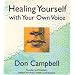 Healing Yourself with Your Own Voice