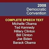 Best Speeches of the 2008 Democratic Convention (Full Text): Barack Obama, Michelle Obama, Hillary Clinton & More