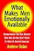 What Makes Men Emotionally Available: Understanding The Real Reasons Why Men Do And Don't Want To Open Up And Get Involved