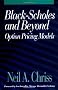 Black Scholes and Beyond: Option Pricing Models