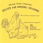 Minnie Rose Lovgreen's Recipe for Raising Chickens: 86-yr-old farmwoman's lively advice